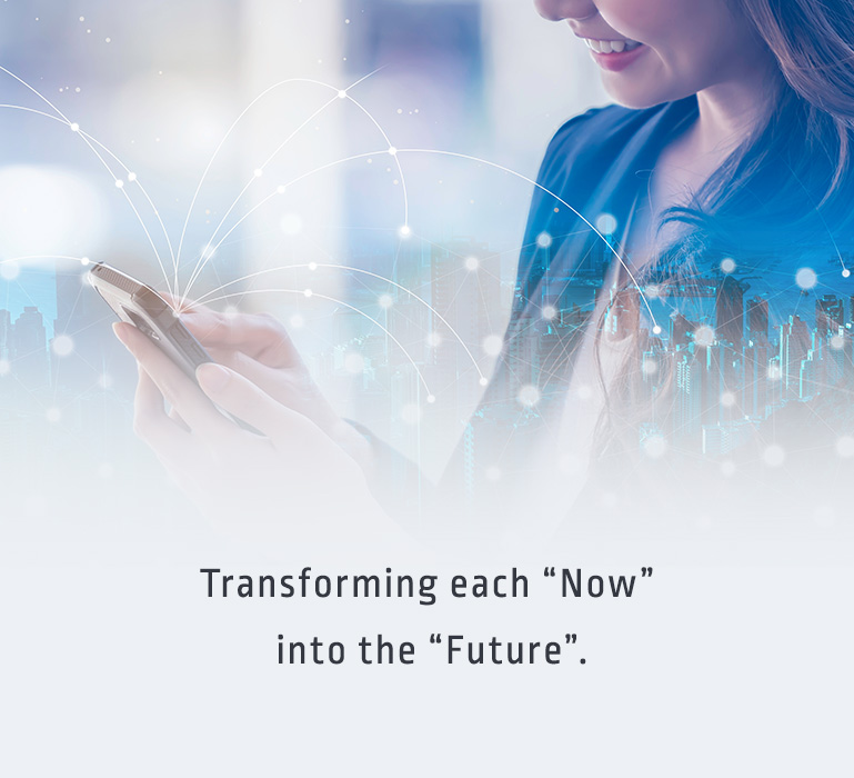 Transforming each “Now” into the “Future”.